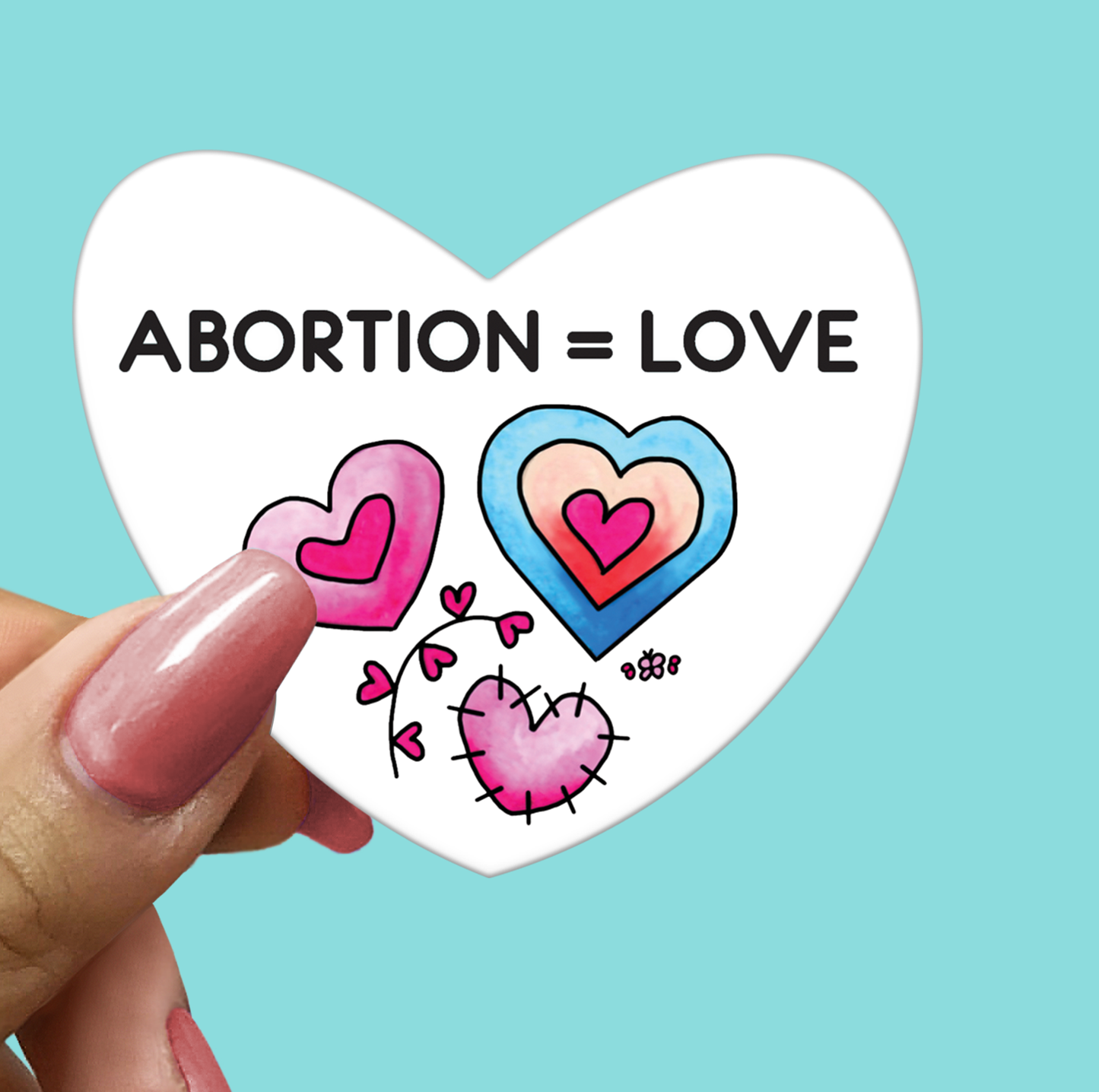 ABORTION equals LOVE - Sticker