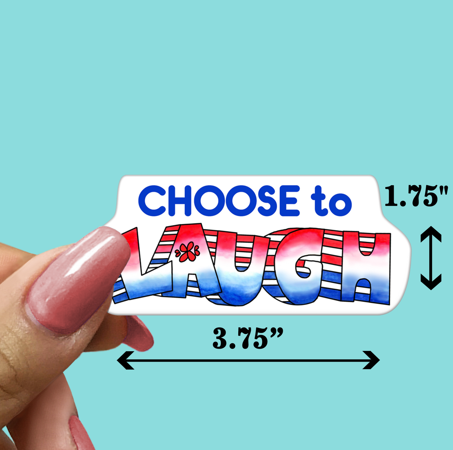 Choose to Laugh - Sticker