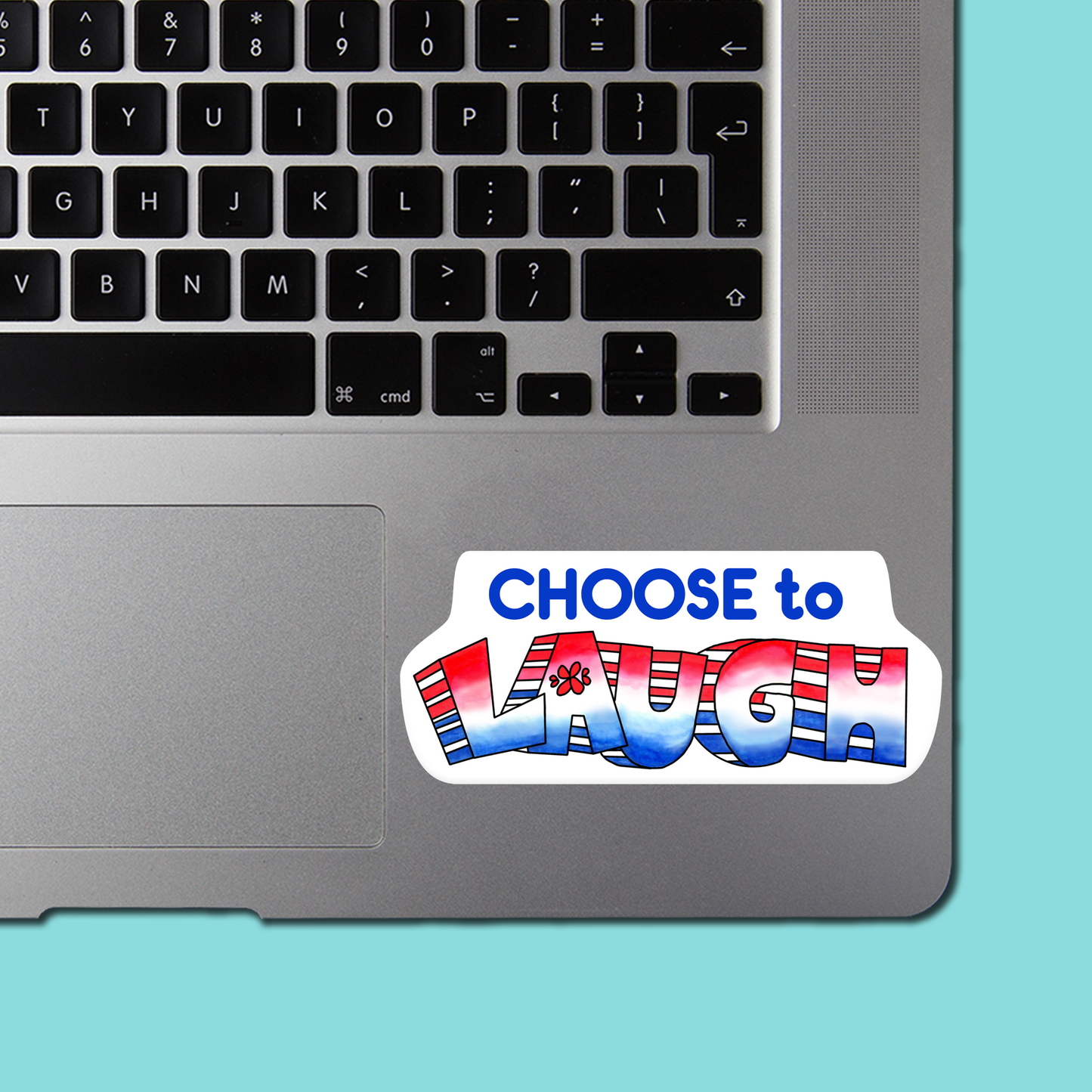 Choose to Laugh - Sticker