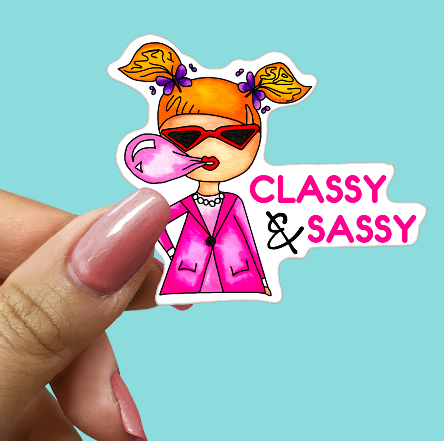 Classy & Sassy STICKER