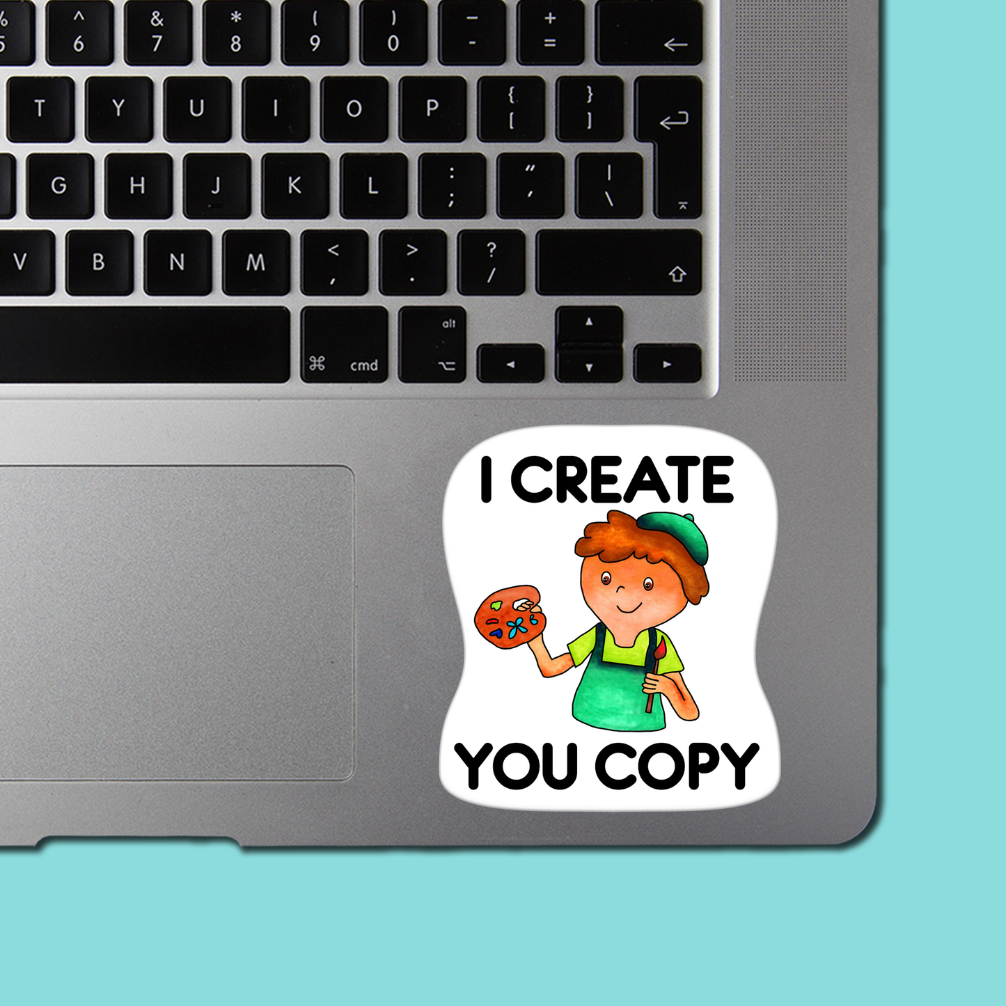 I Create You Copy - Artist STICKER