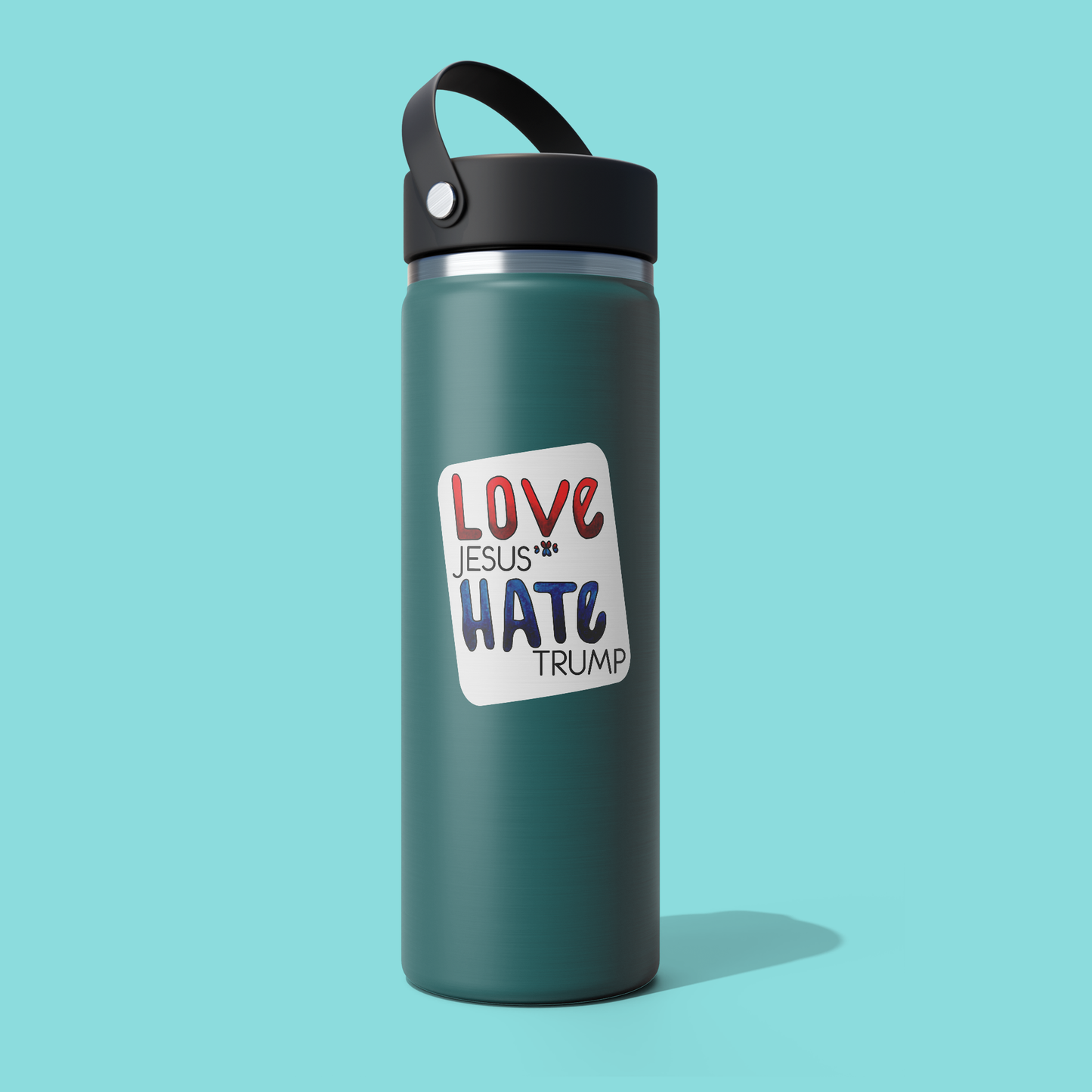 Love JESUS Hate TRUMP - Sticker