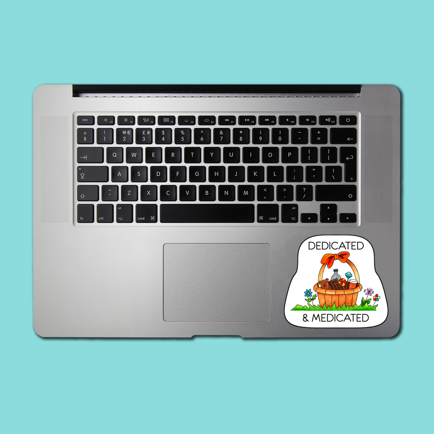 Dedicated and Medicated STICKER