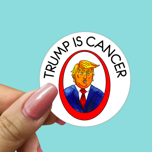 Trump is Cancer STICKER