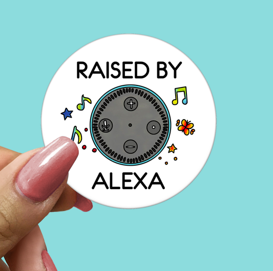 Raised by ALEXA Sticker