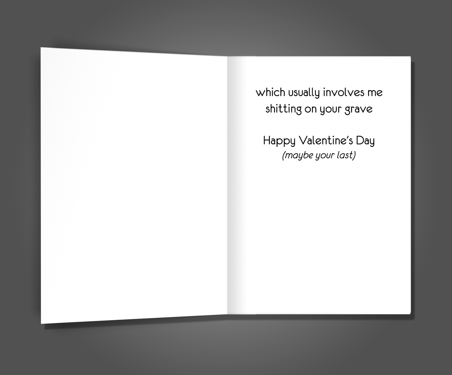 Shit on Your Grave, Valentine's Day Card