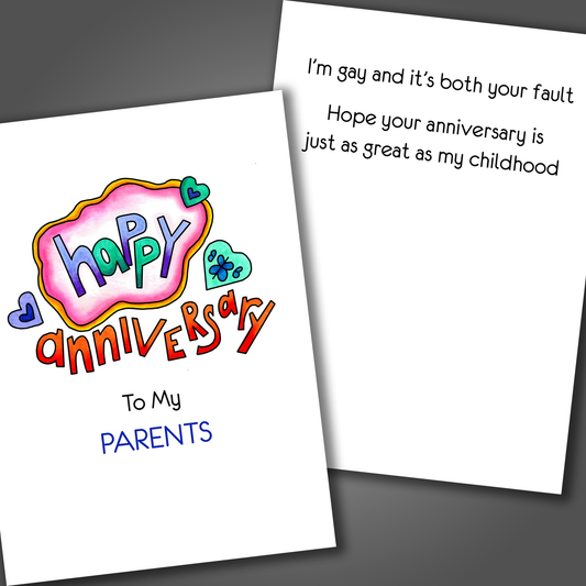 Funny anniversary card for parents with three hearts on front and a funny joke inside of card that says I am gay and it's both your fault!