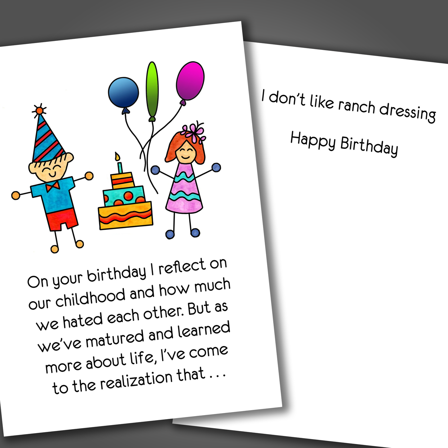 Funny happy birthday card for a sibling with a drawing of boy and girl on front of card at a birthday party. Inside of the card is a random funny joke that ends in happy birthday.