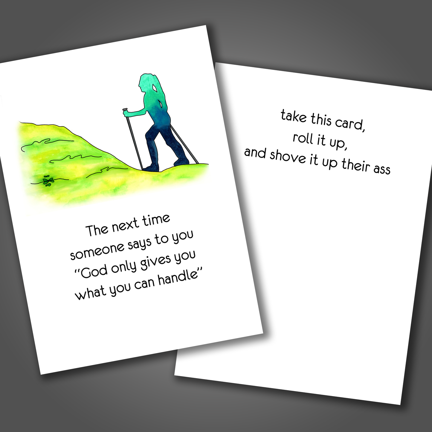 Funny Encouragement card with silhouette of a woman hiking up a hill on the front of the card. Inside the card is a joke that says tell the person to shove this card up their ass