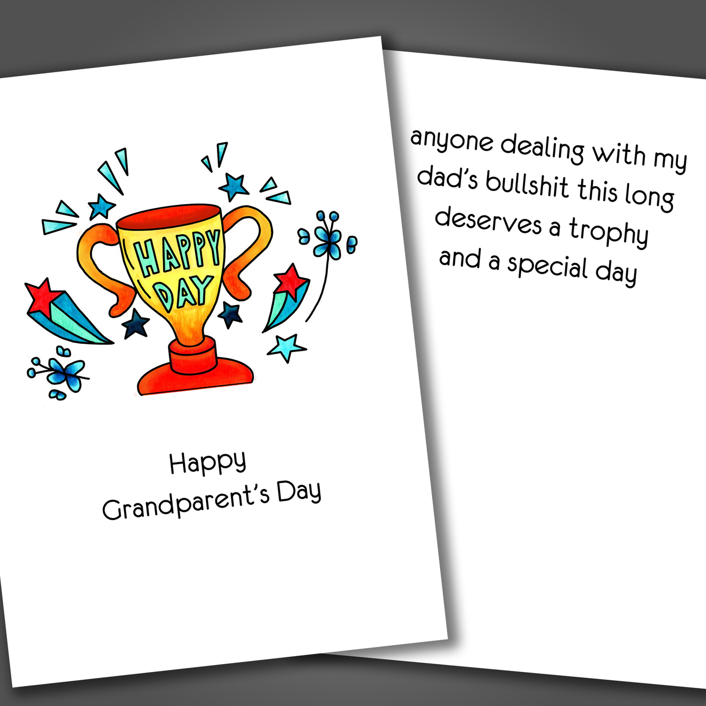 Funny happy grandparent's day card with a drawing of a trophy and stars on the front of the card. Inside the is a funny joke that makes fun of the giver's dad.