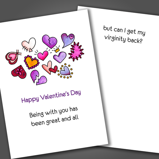 Funny Valentine's day card with colorful hearts on the front of the card. Inside of the card is a funny joke that asks if the giver can have their virginity back.