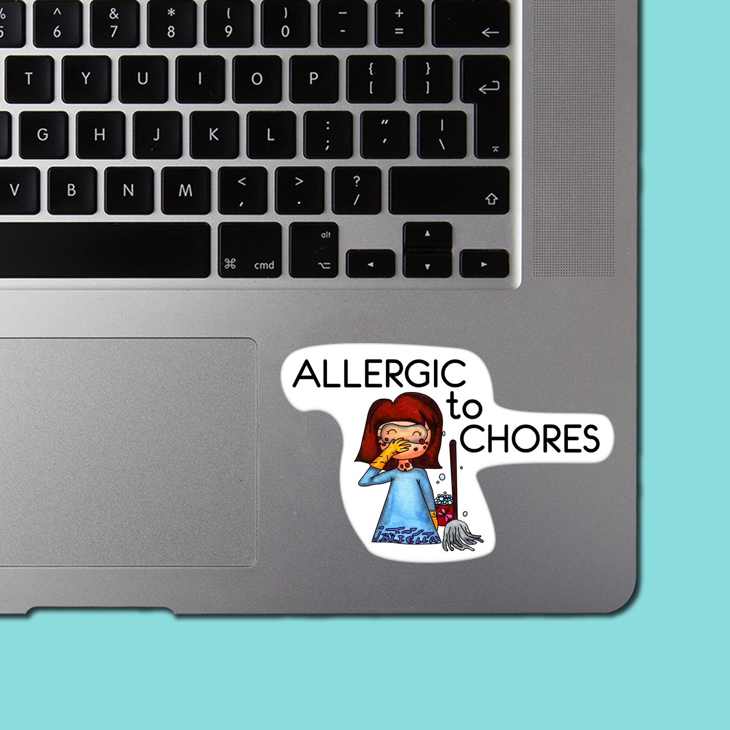 ALLERGIC to CHORES STICKER