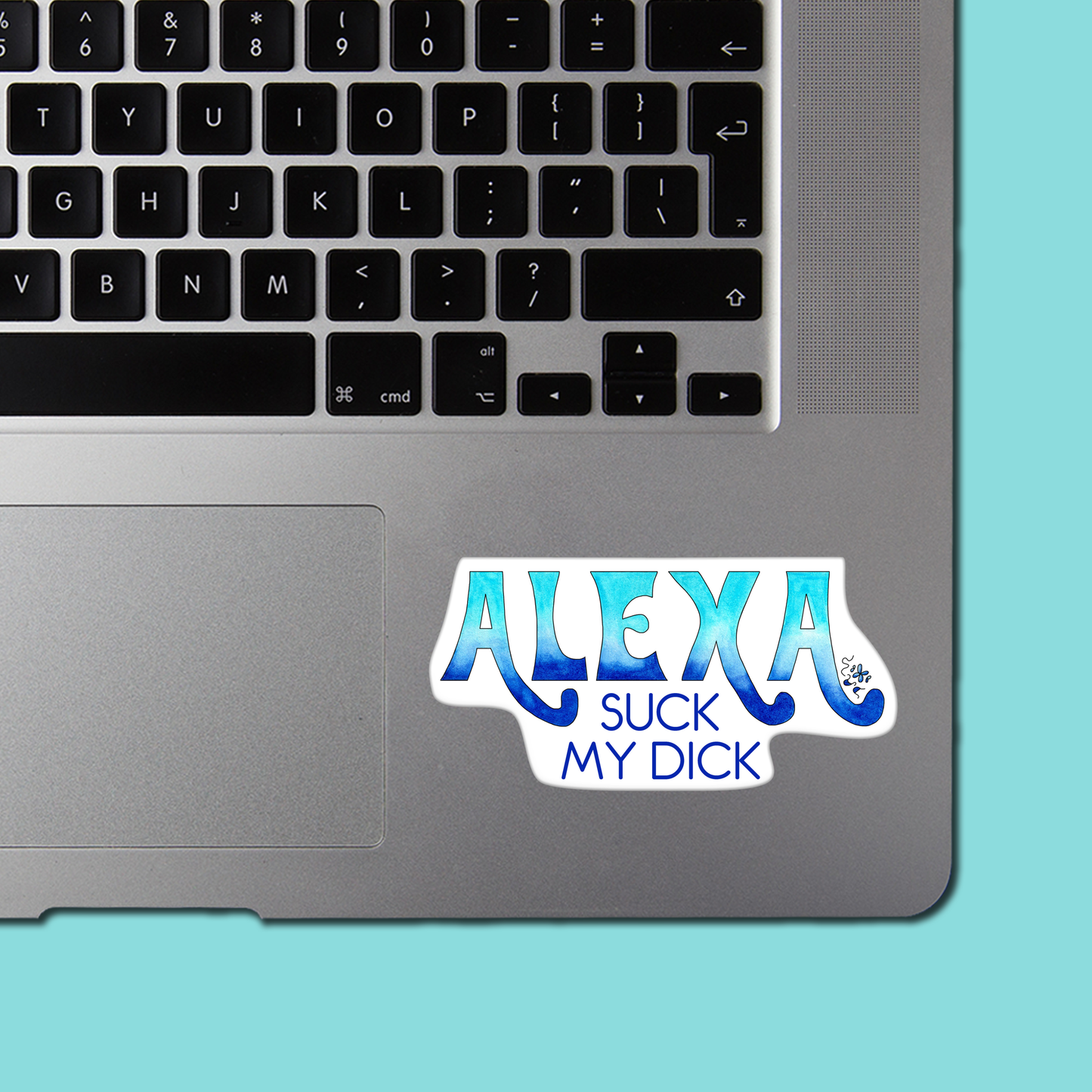 Alexa Suck My Dick - STICKER