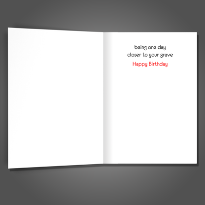 Closer to the Grave, Birthday Card