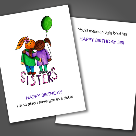 You'd Make an Ugly Brother - Sister Birthday Card, Watercolor Design