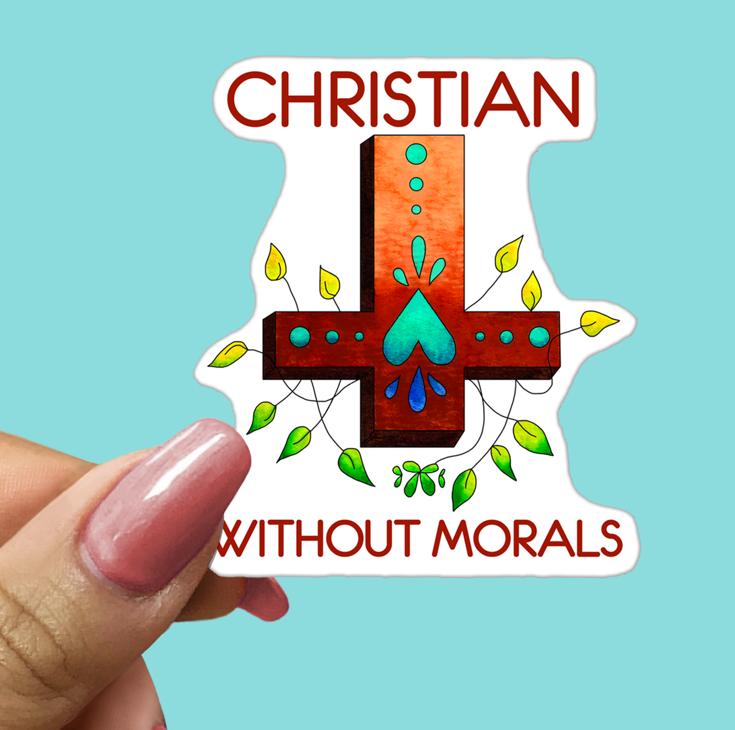 Christian Without Morals STICKER