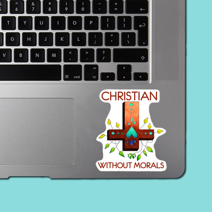 Christian Without Morals STICKER