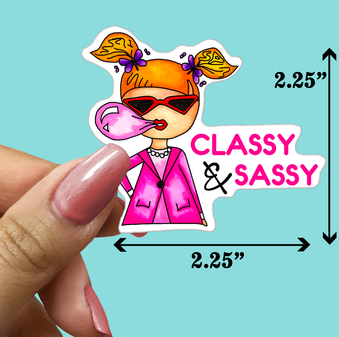 Classy & Sassy STICKER