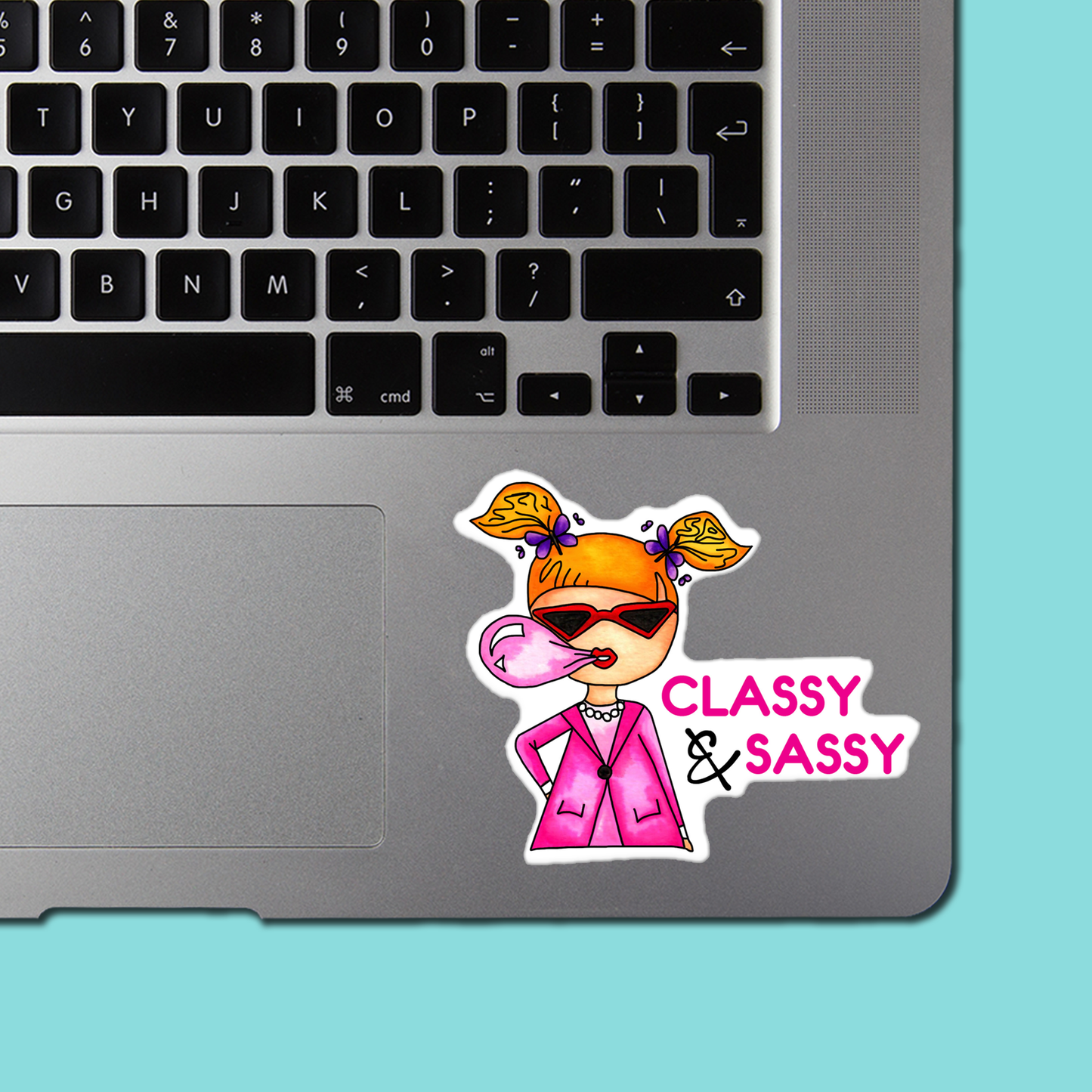 Classy & Sassy STICKER