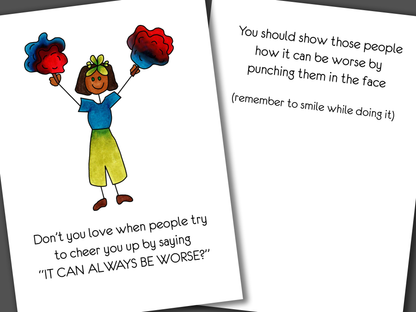 Could Be Worse, Encouragement Card