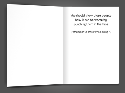 Could Be Worse, Encouragement Card