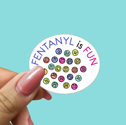 FENTANYL is FUN - STICKER