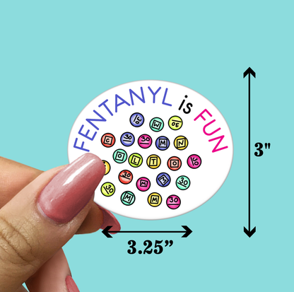FENTANYL is FUN - STICKER
