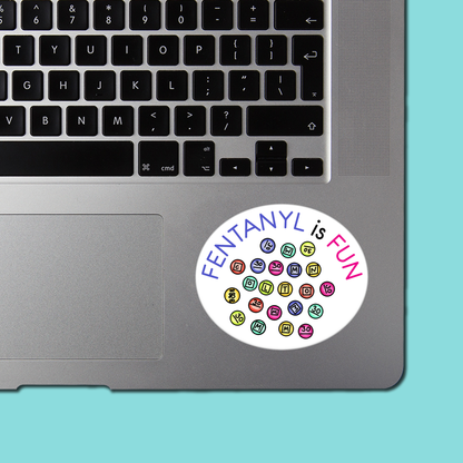 FENTANYL is FUN - STICKER