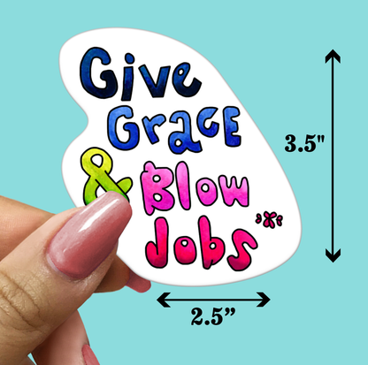 Give Grace and Blow Jobs STICKER