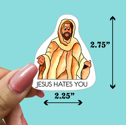 Jesus Hates You STICKER