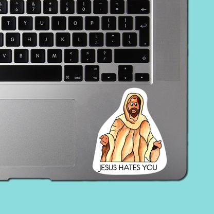 Jesus Hates You STICKER