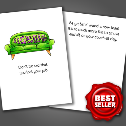 Lost Job But More Time to Smoke Weed Card,  Funny Encouragement Card