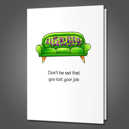 Lost Job But More Time to Smoke Weed Card,  Funny Encouragement Card