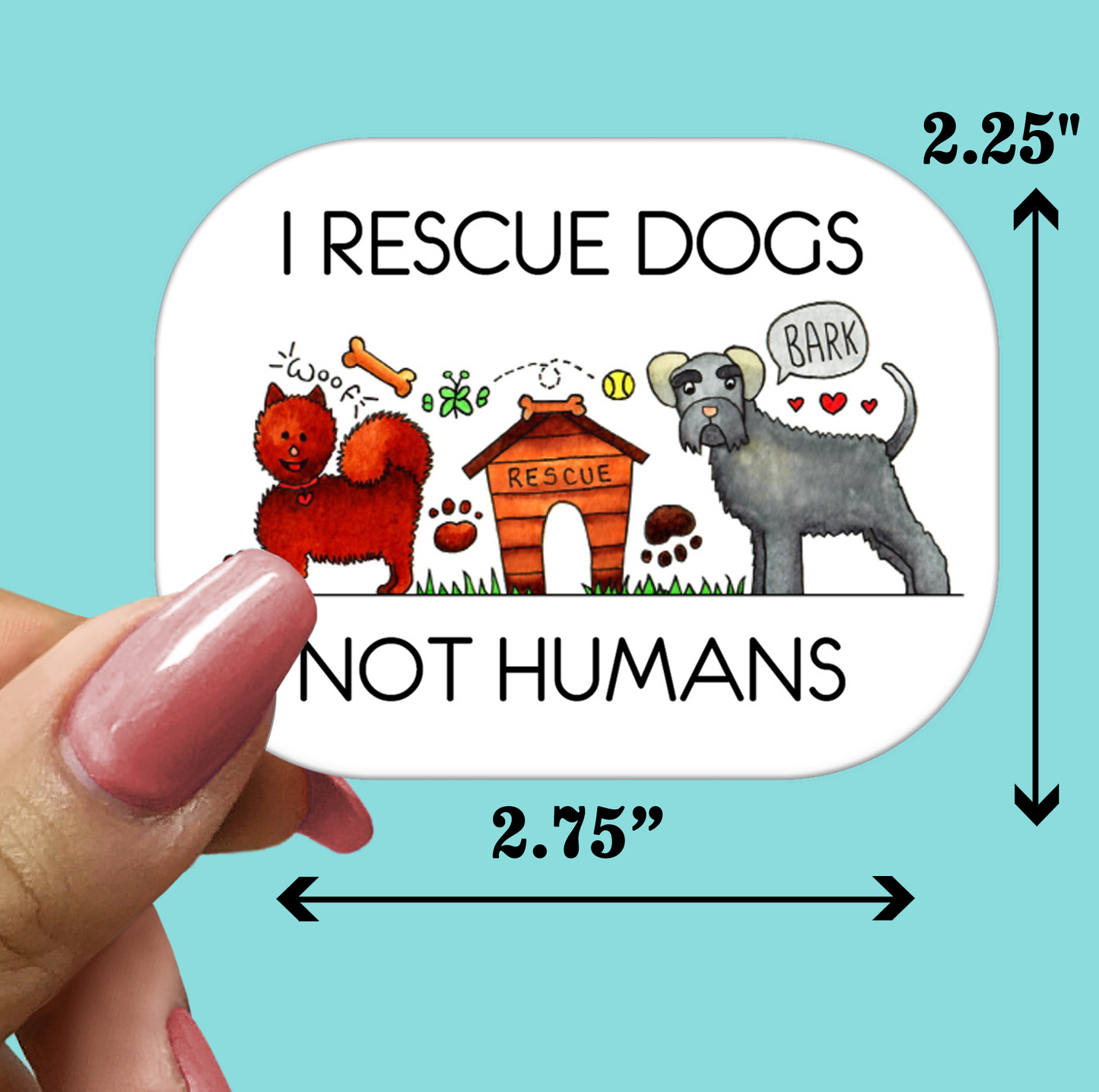 I Rescue Dogs Not Humans STICKER