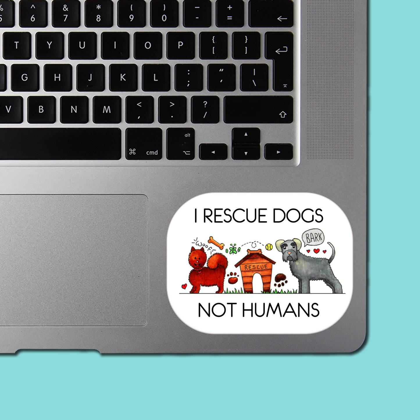 I Rescue Dogs Not Humans STICKER