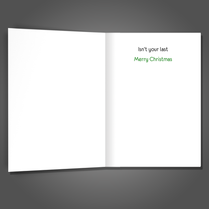 Hope It's Not Your Last, Christmas Card