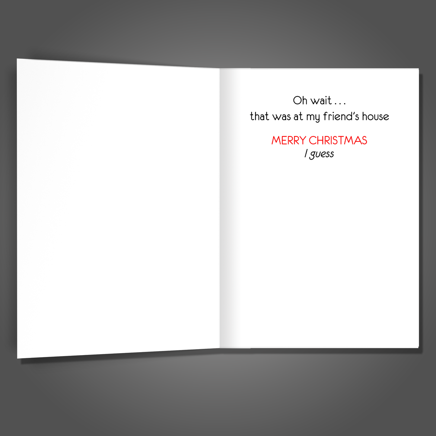 Funny Christmas at Friend's Home Christmas Card, Funny Christmas Card