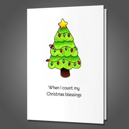You're NOT my Christmas Blessing, Funny Christmas Card