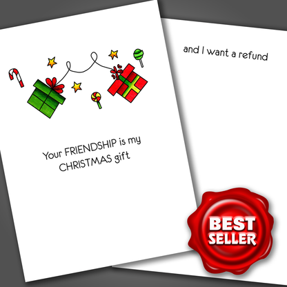 Christmas Friendship Gift - I Want a Refund, Funny Christmas Card