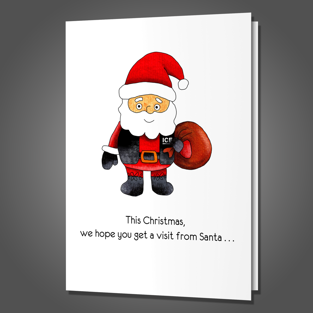 Dark Humor Christmas Card, Visit From Santa Instead Of ICE, funny Immigration Offensive Xmas Card