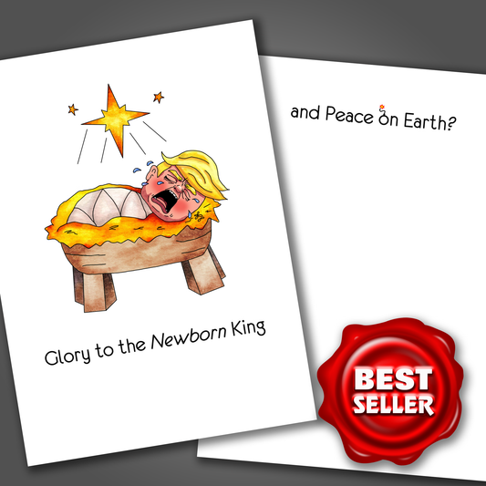 Trump Christmas Card, Funny Political Christmas Card, Newborn King Parody, Dark Humor Holiday Card