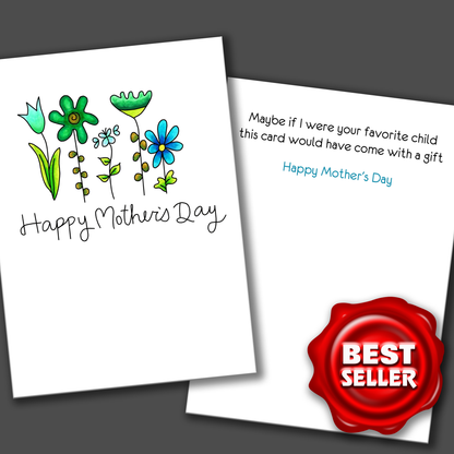 No Gift Because I'm Not Your Favorite - Mother's Day Card, Funny Mother's Day Card, Happy Mother's Day