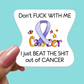 Don't FUCK WITH ME Cancer STICKER