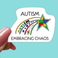 Autism Embracing Chaos STICKER