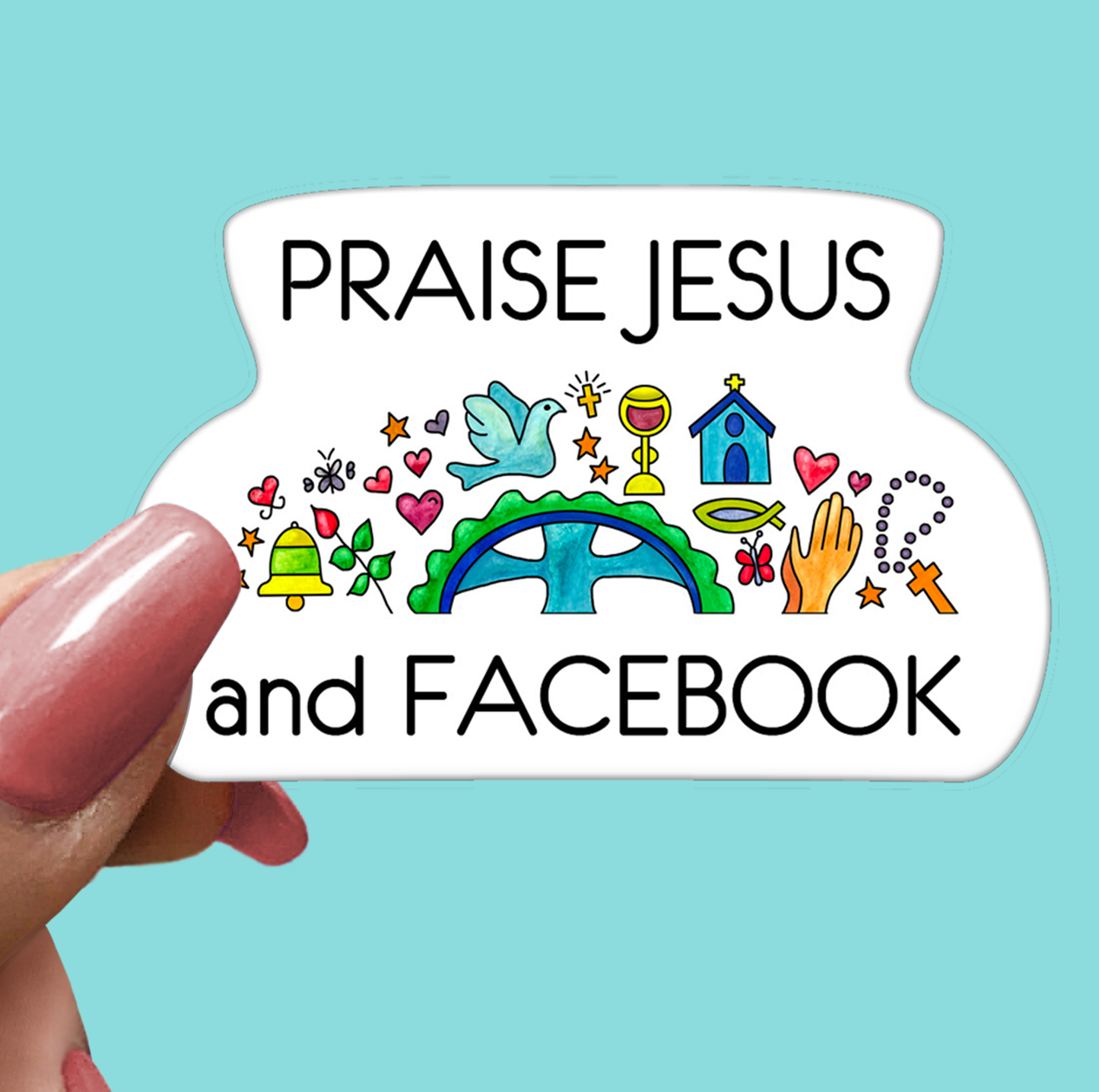 Praise Jesus and Facebook STICKER