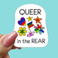 Queer in the REAR STICKER