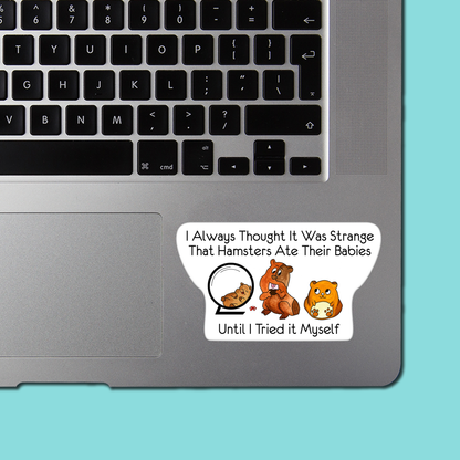 Hamsters Eat Their Babies - Sticker