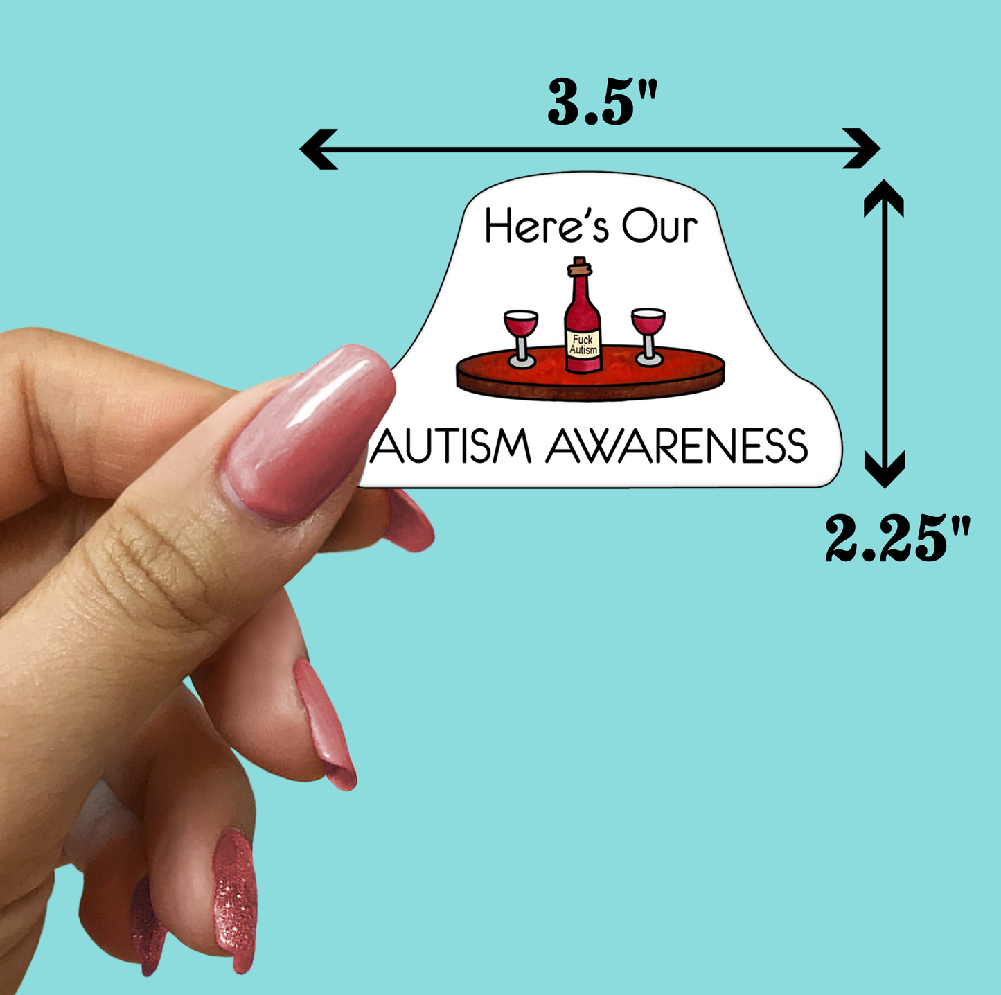Here's Our Autism Awareness STICKER