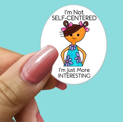 I'm More Interesting - STICKER