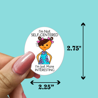 I'm More Interesting - STICKER